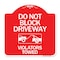 Signmission Do Not Block Driveway-Violators Towed W/ Graphic, Red & White Alum Sign, 18" x 18", RW-1818-24180 A-DES-RW-1818-24180 - alternate 1